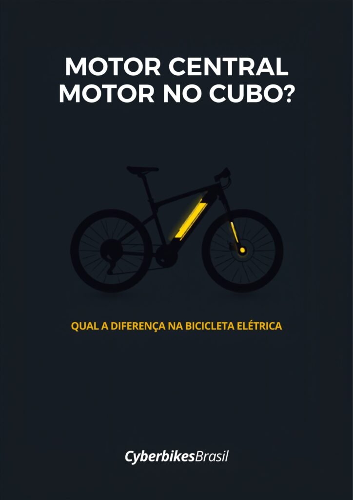 Comparação entre motor central e motor no cubo em bicicleta elétrica Cyberbikes Brasil
