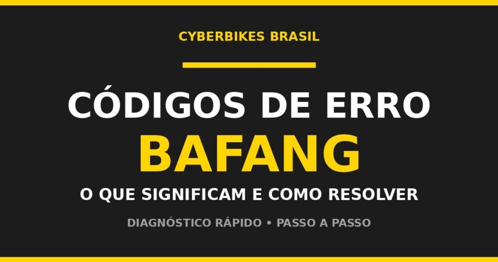 Banner Cyberbikes Brasil sobre códigos de erro Bafang em bicicleta elétrica