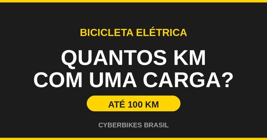 Bicicleta elétrica quantos km com uma carga - autonomia da e-bike Cyberbikes Brasil
