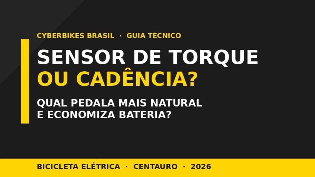 Comparação entre sensor de torque e sensor de cadência em bicicleta elétrica da Cyberbikes Brasil
