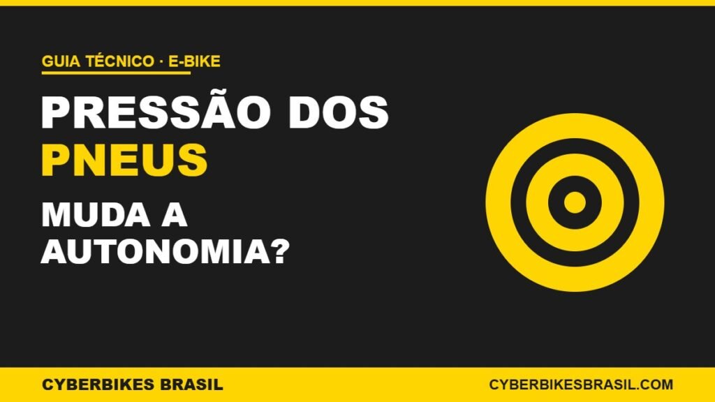 Banner Cyberbikes Brasil: Pressão dos Pneus Muda a Autonomia da e-bike, com ícone de pneu em amarelo
