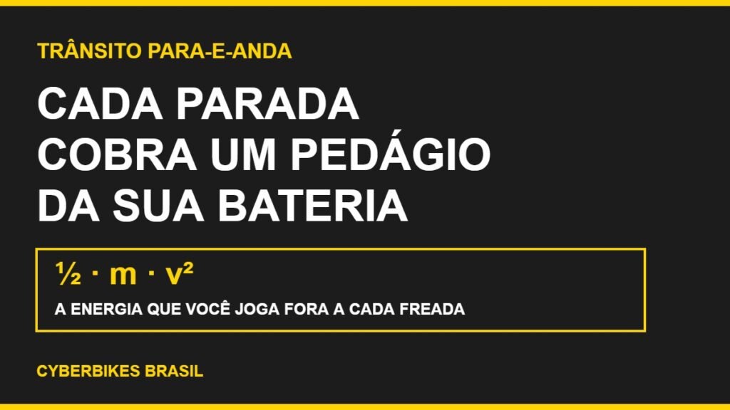 Bateria da e-bike no trânsito para-e-anda: cada parada cobra um pedágio de energia, calculado por meia massa vezes velocidade ao quadrado