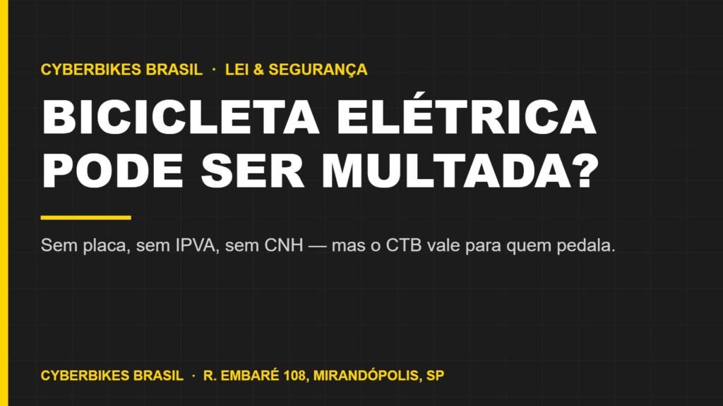 Bicicleta elétrica pode ser multada em São Paulo: o que diz o CTB e a Resolução CONTRAN 996/2023