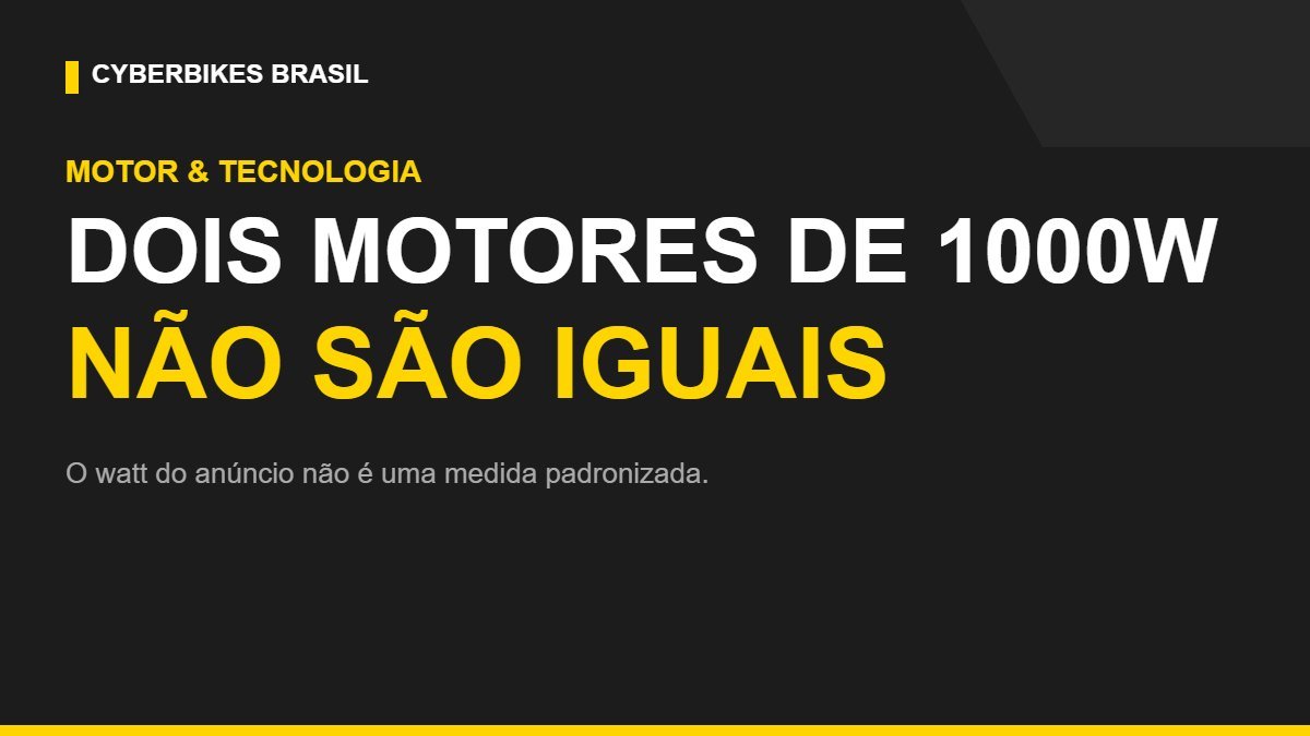 Arte Cyberbikes Brasil: por que dois motores de 1000W de bicicleta elétrica não são iguais