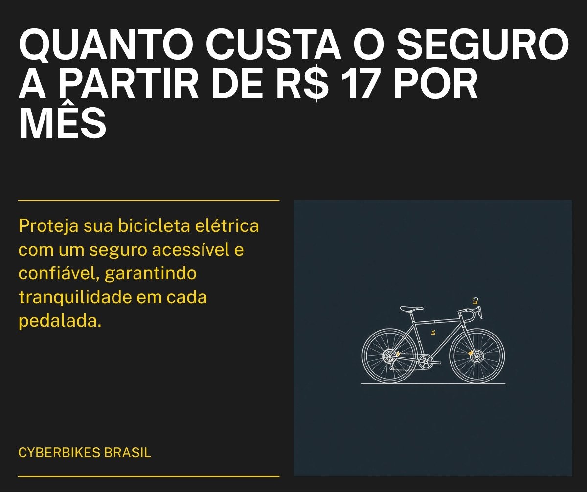 Quanto custa o seguro de bicicleta elétrica no Brasil: planos a partir de R$ 17 por mês — Cyberbikes Brasil